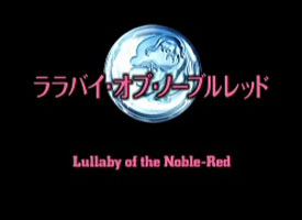 Lullaby of the Noble-Red (Episode 13)